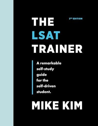 The LSAT Trainer: A Remarkable Self-Study Guide Fo